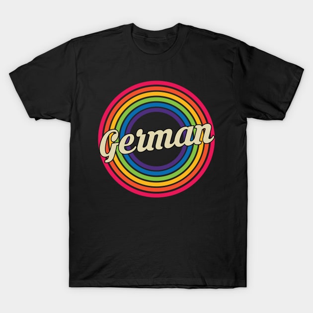 German - Retro Rainbow Style T-Shirt by MaydenArt